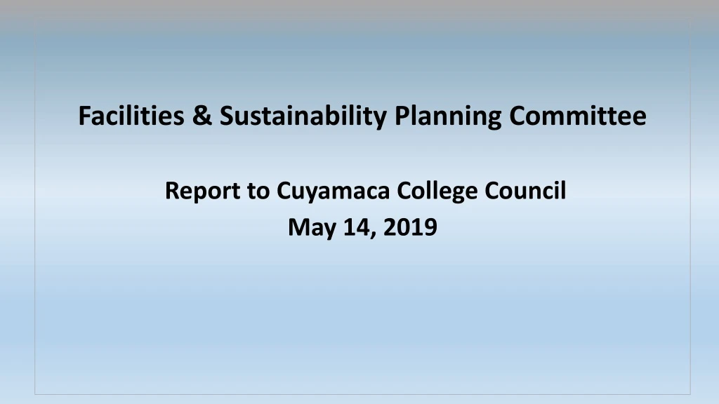 facilities sustainability planning committee report to cuyamaca college council may 14 2019 n.