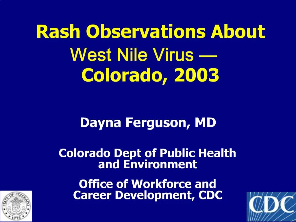 PPT - Rash Observations About West Nile Virus Colorado, 2003 PowerPoint ...