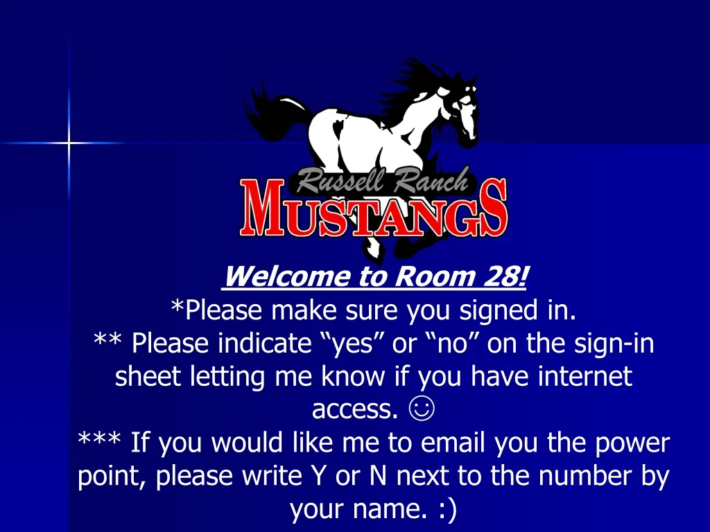 welcome to room 28 please make sure you signed n.