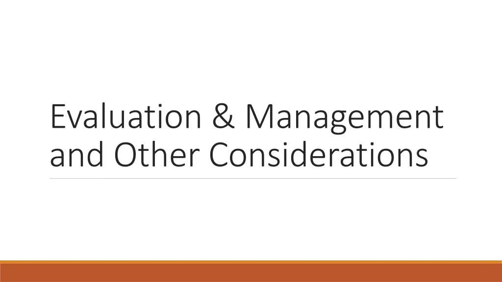 evaluation management and other considerations n.