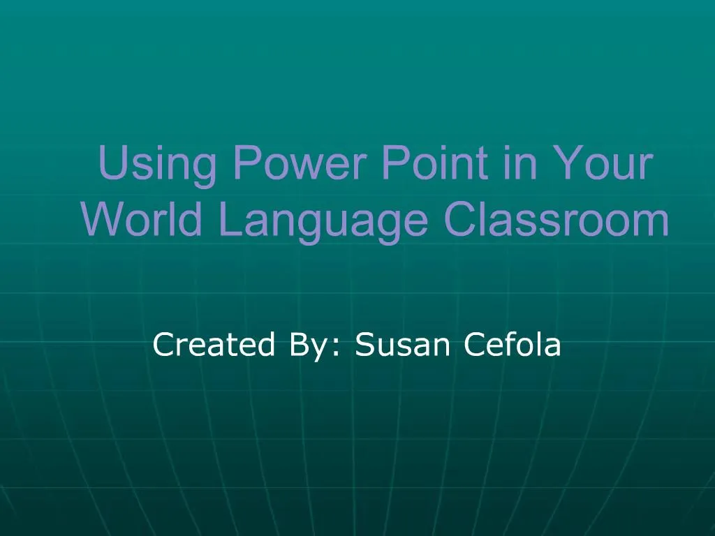 ppt-using-power-point-in-your-world-language-classroom-powerpoint