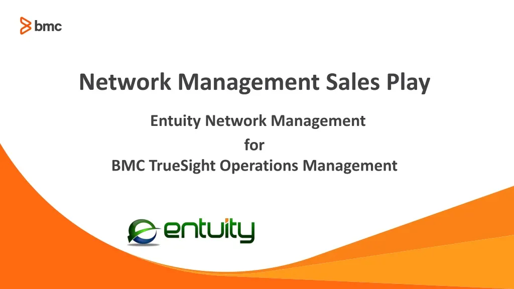 network management sales play entuity network management for bmc truesight operations management n.