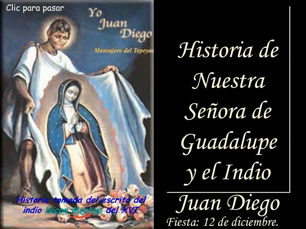 PPT Historia de Nuestra Se ora de Guadalupe y el Indio Juan Diego