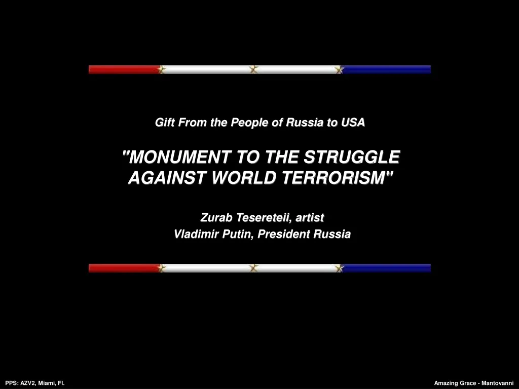 gift from the people of russia to usa monument to the struggle against world terrorism n.