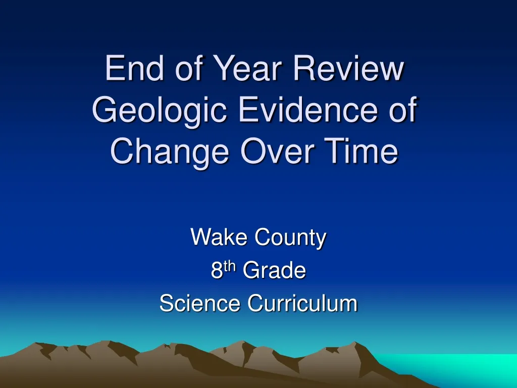 end of year review geologic evidence of change n.