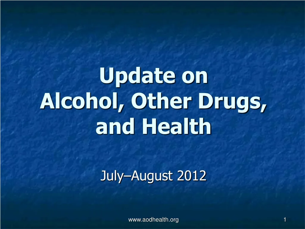 update on alcohol other drugs and health n.