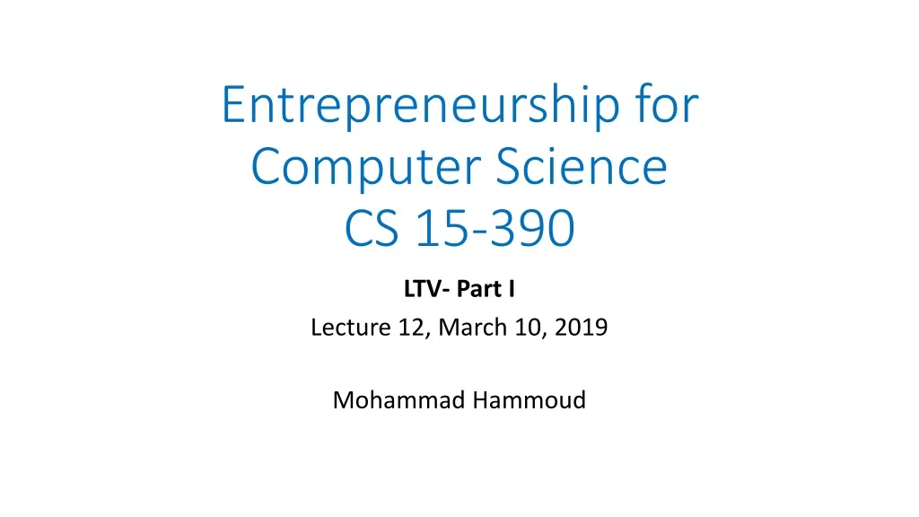 entrepreneurship for computer science cs 15 390 n.