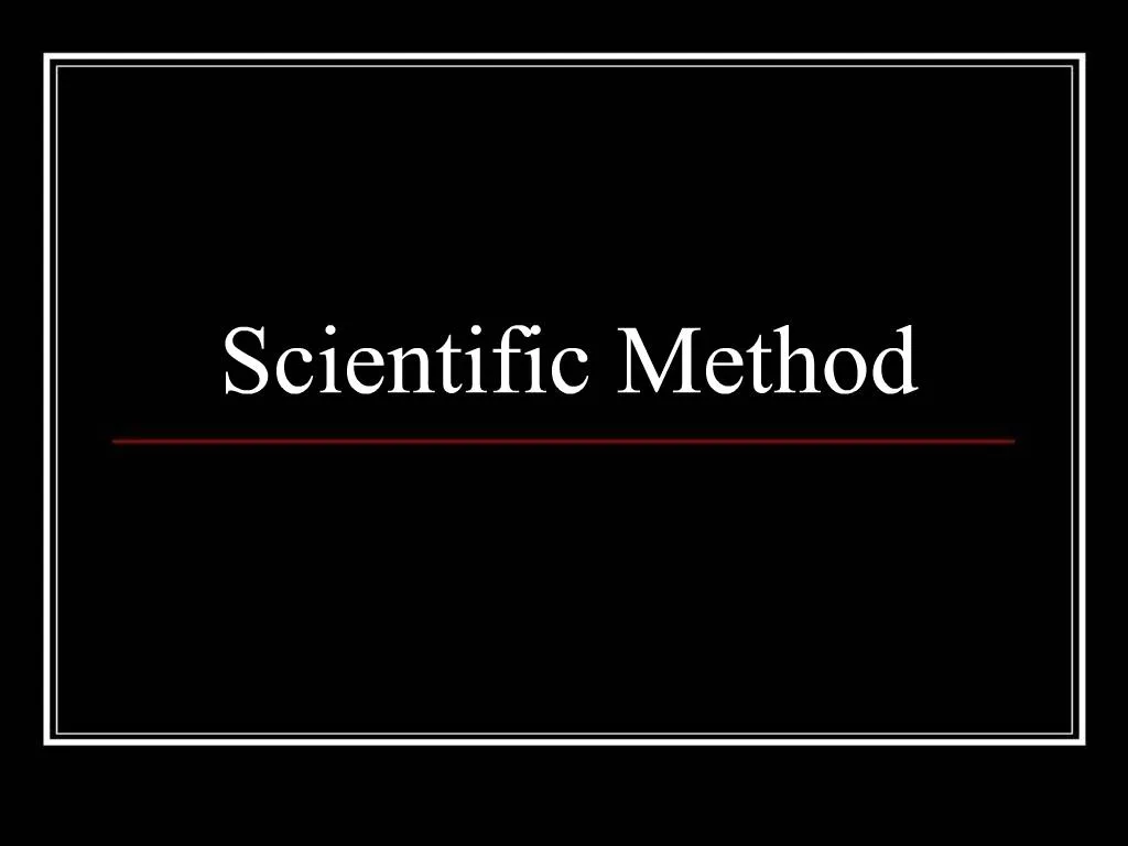 PPT - Scientific Method PowerPoint Presentation, free download - ID:294824