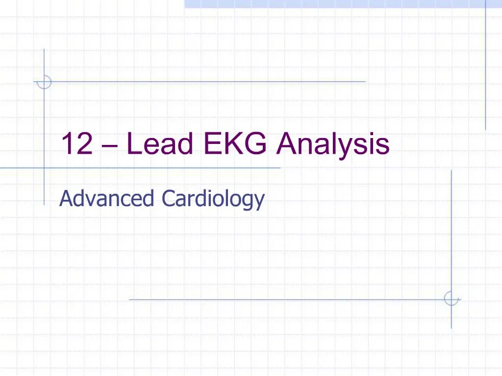 PPT - 12 Lead EKG Analysis PowerPoint Presentation, free download - ID ...