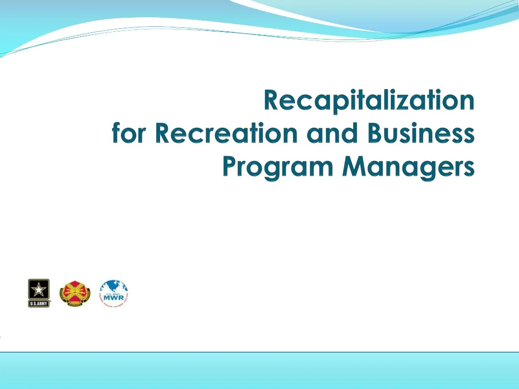 recapitalization for recreation and business program managers n.