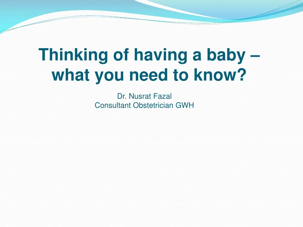 thinking of having a baby what you need to know n.