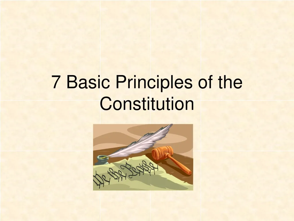 7 basic principles of the constitution n.