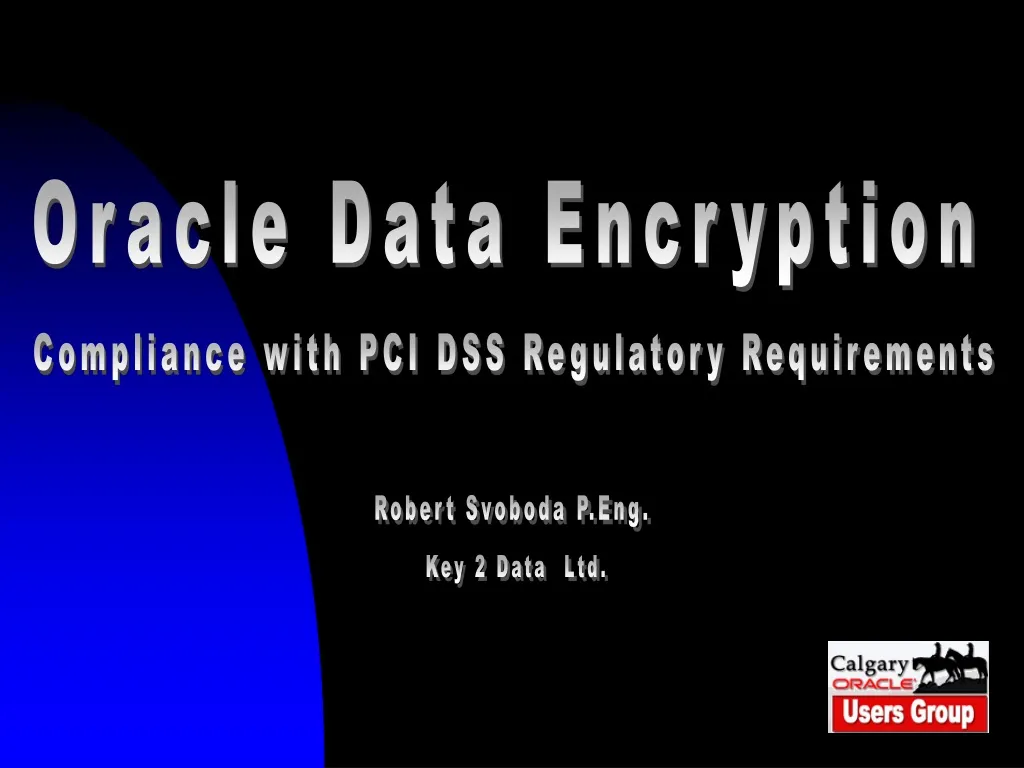 PPT - Oracle Data Encryption PowerPoint Presentation, free download ...