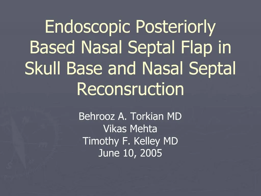 PPT - Endoscopic Posteriorly Based Nasal Septal Flap in Skull Base and ...