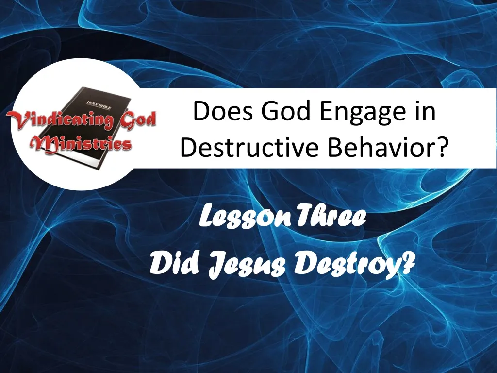 does god engage in destructive behavior n.