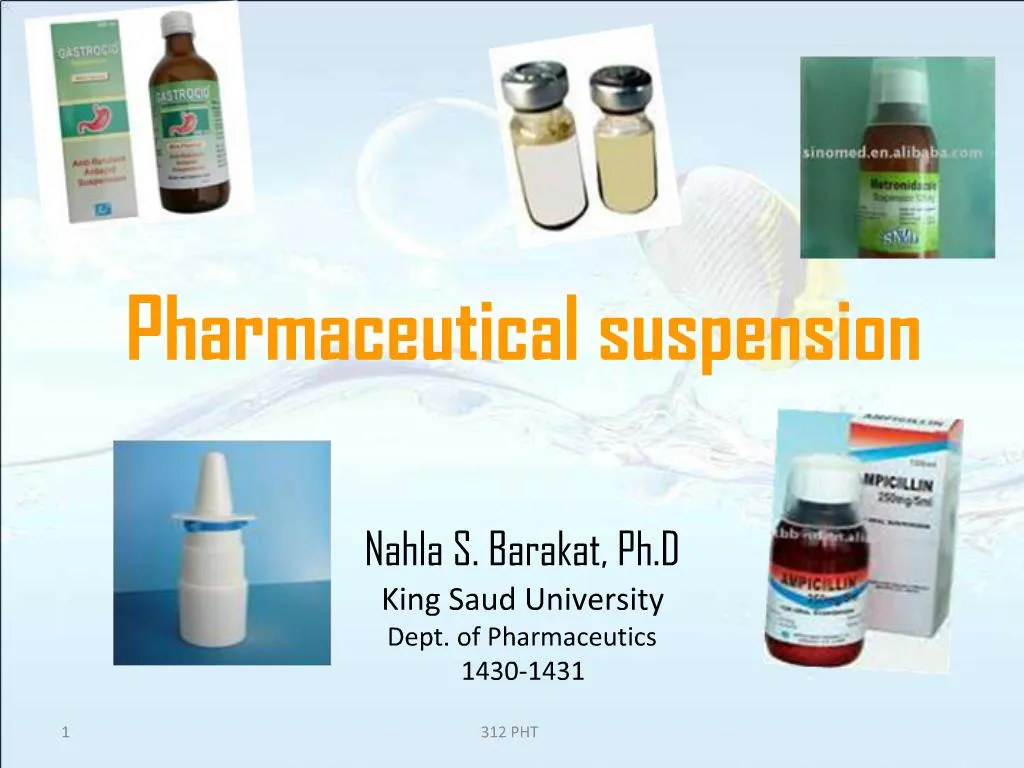 PPT Pharmaceutical suspension Nahla S. Barakat, Ph.D King Saud University Dept. of