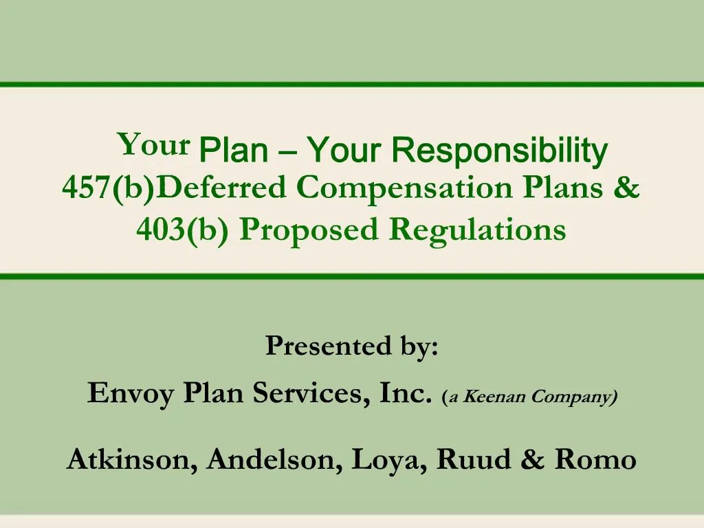 PPT - Your Plan Your Responsibility 457bDeferred Compensation Plans ...