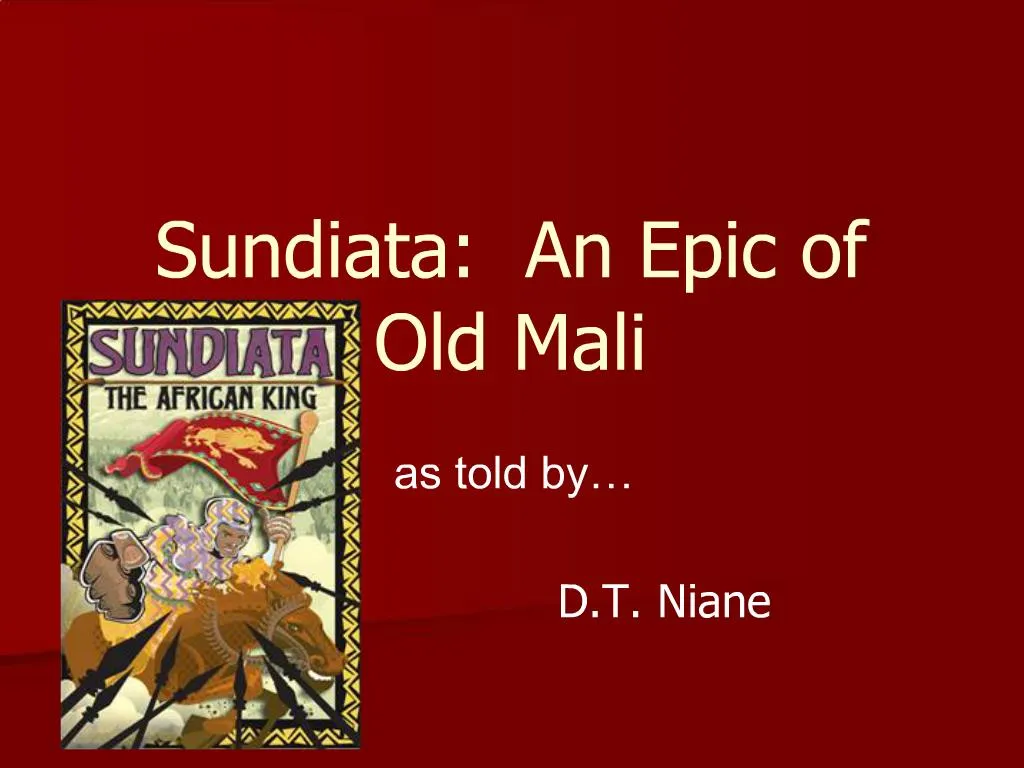 PPT - Sundiata: An Epic of Old Mali PowerPoint Presentation, free download  - ID:308124