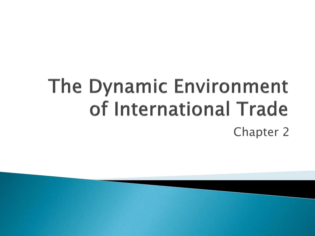 the dynamic environment of international trade n.