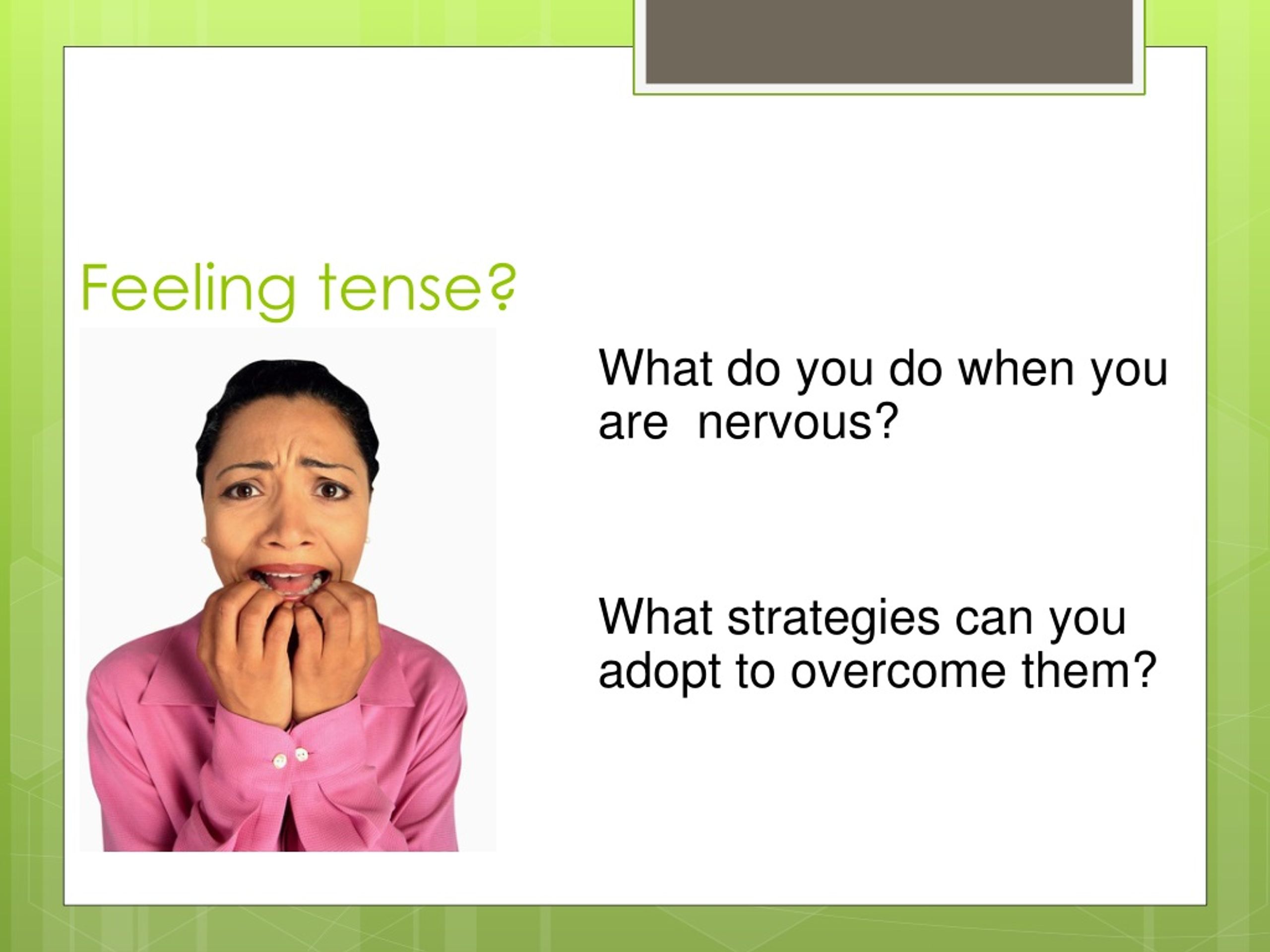 Feel tense. Tense feeling. Tense person. Face Feeler.