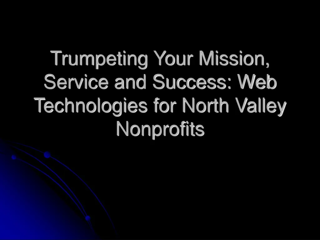 trumpeting your mission service and success web technologies for north valley nonprofits n.