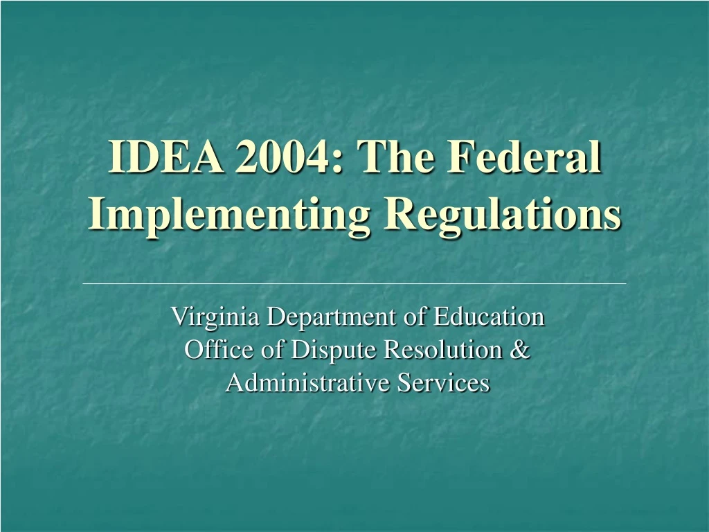 idea 2004 the federal implementing regulations n.