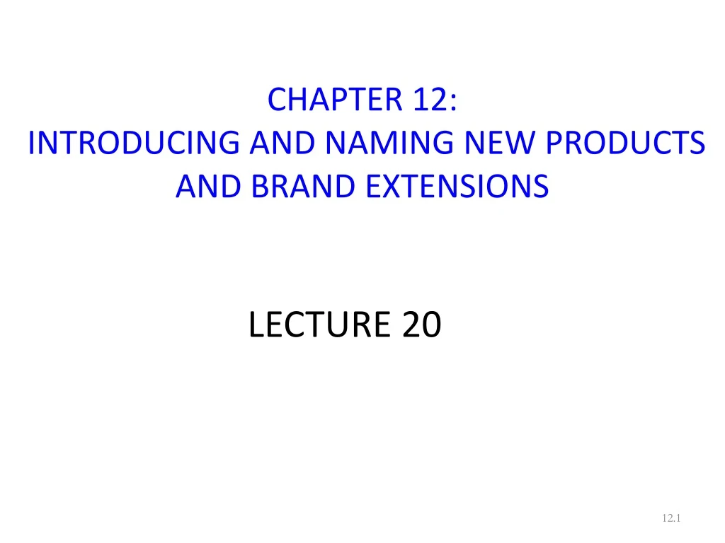 chapter 12 introducing and naming new products and brand extensions n.
