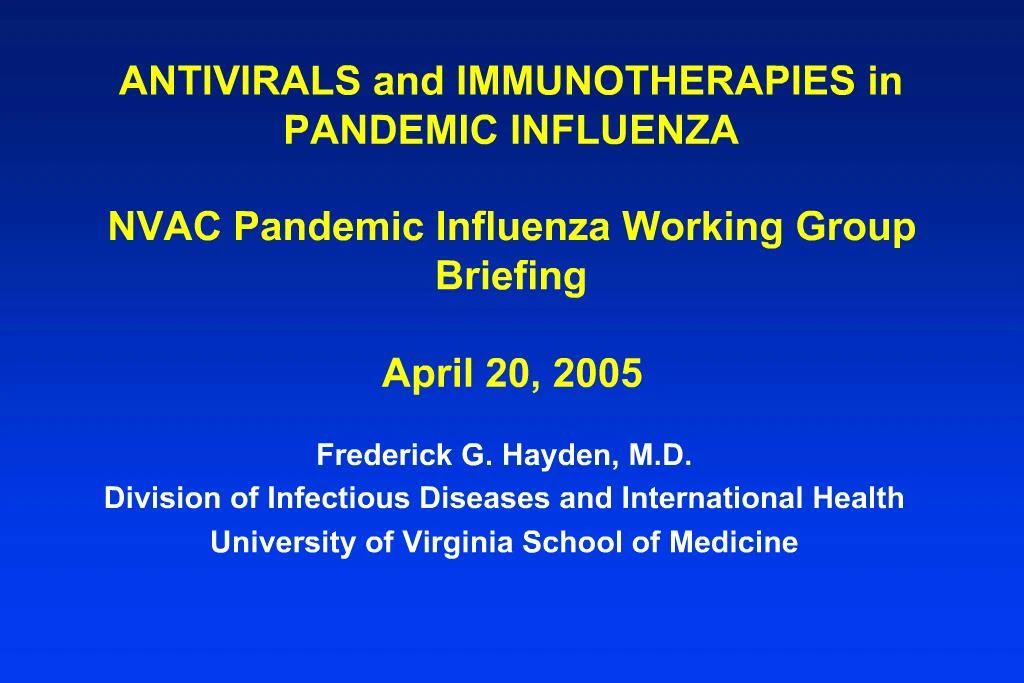 PPT - ANTIVIRALS And IMMUNOTHERAPIES In PANDEMIC INFLUENZA NVAC ...