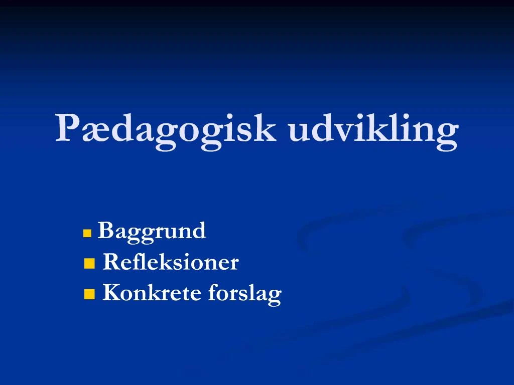 PPT - P Dagogisk Udvikling PowerPoint Presentation, Free Download - ID ...