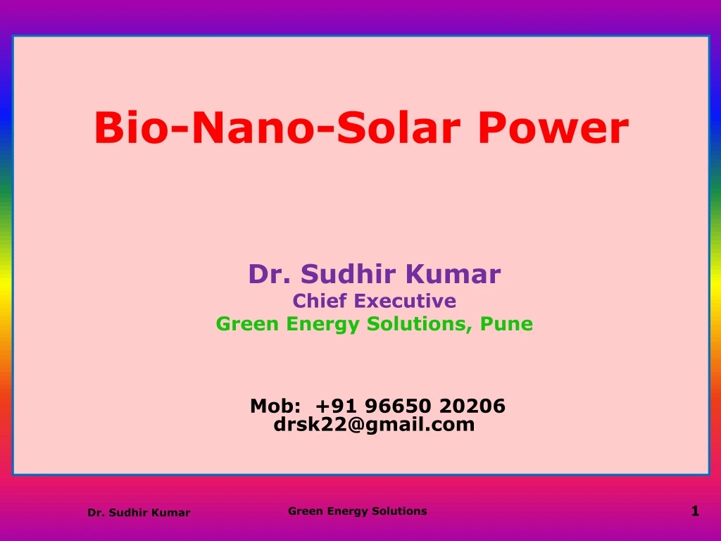 bio nano solar power dr sudhir kumar chief n.