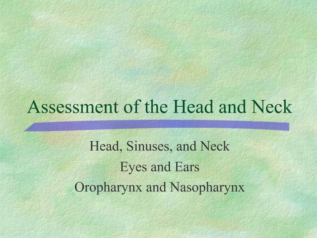 Ppt Assessment Of The Head And Neck Powerpoint Presentation Free
