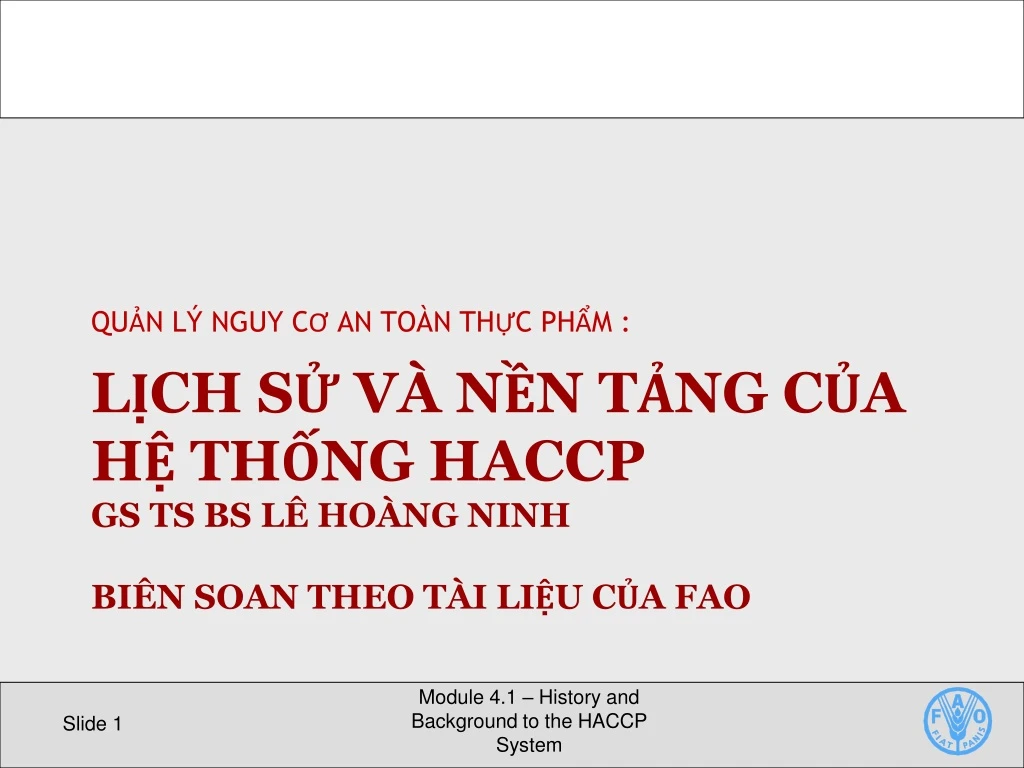 Ppt Lịch Sử Va Nền Tảng Của Hệ Thống Haccp Gs Ts Bs Le Hoang Ninh Bien Soan Theo Tai Liệu Của Fao Powerpoint Presentation Id