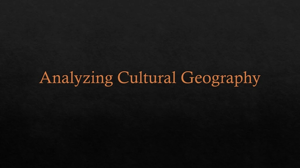 analyzing cultural geography n.