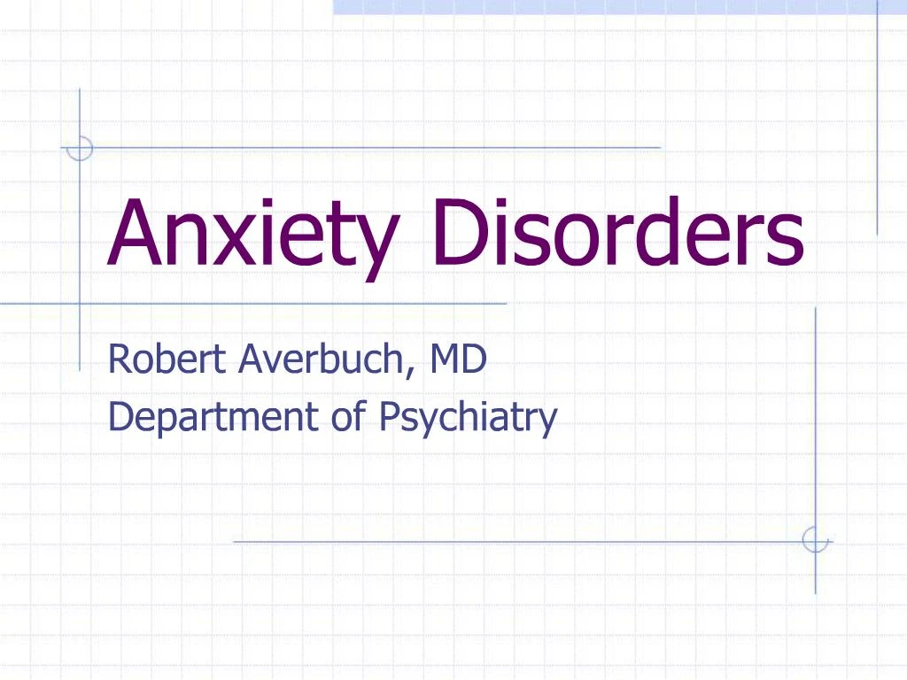 PPT - Anxiety Disorders PowerPoint Presentation, Free Download - ID:329234