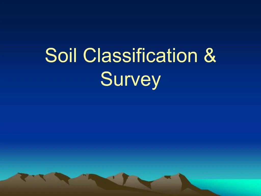 PPT - Soil Classification Survey PowerPoint Presentation, free download - ID:331145