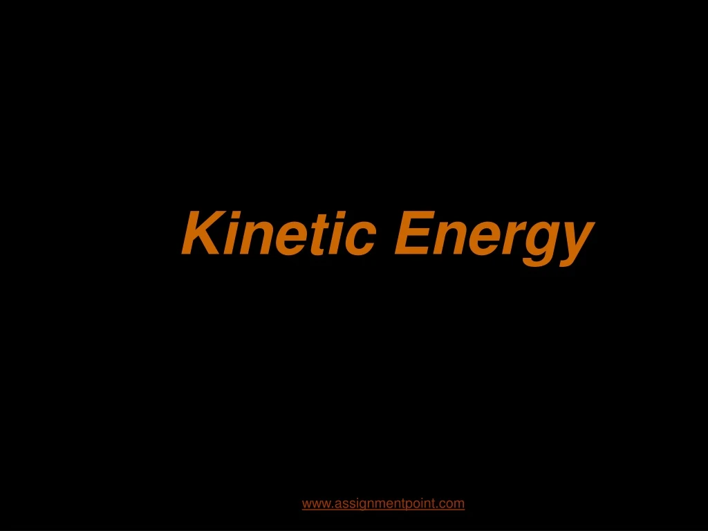 kinetic energy n.