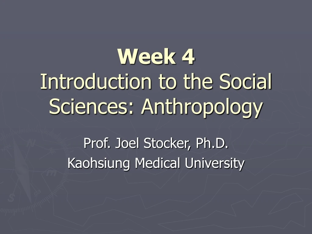 week 4 introduction to the social sciences anthropology n.