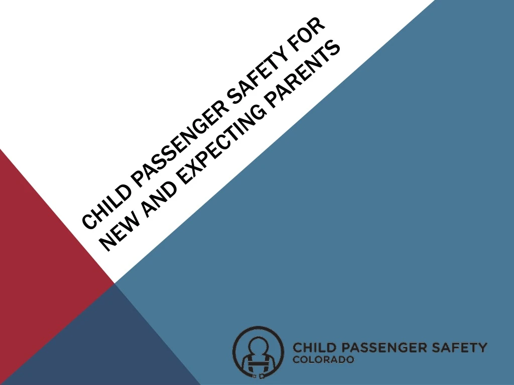 child passenger safety for new and expecting parents n.