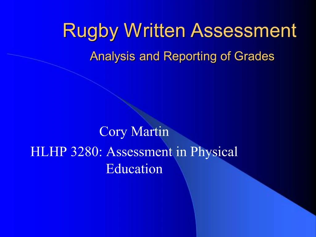 PPT - Rugby Written Assessment Analysis and Reporting of Grades ...