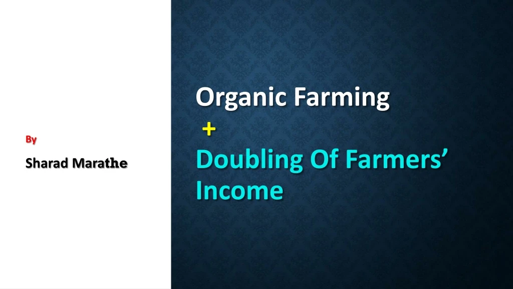 organic farming doubling of f armers income n.