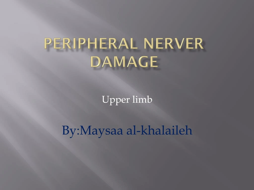 peripheral nerver damage n.