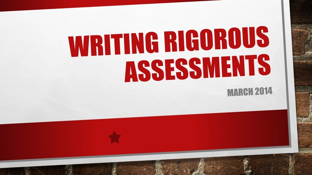 writing rigorous assessments n.