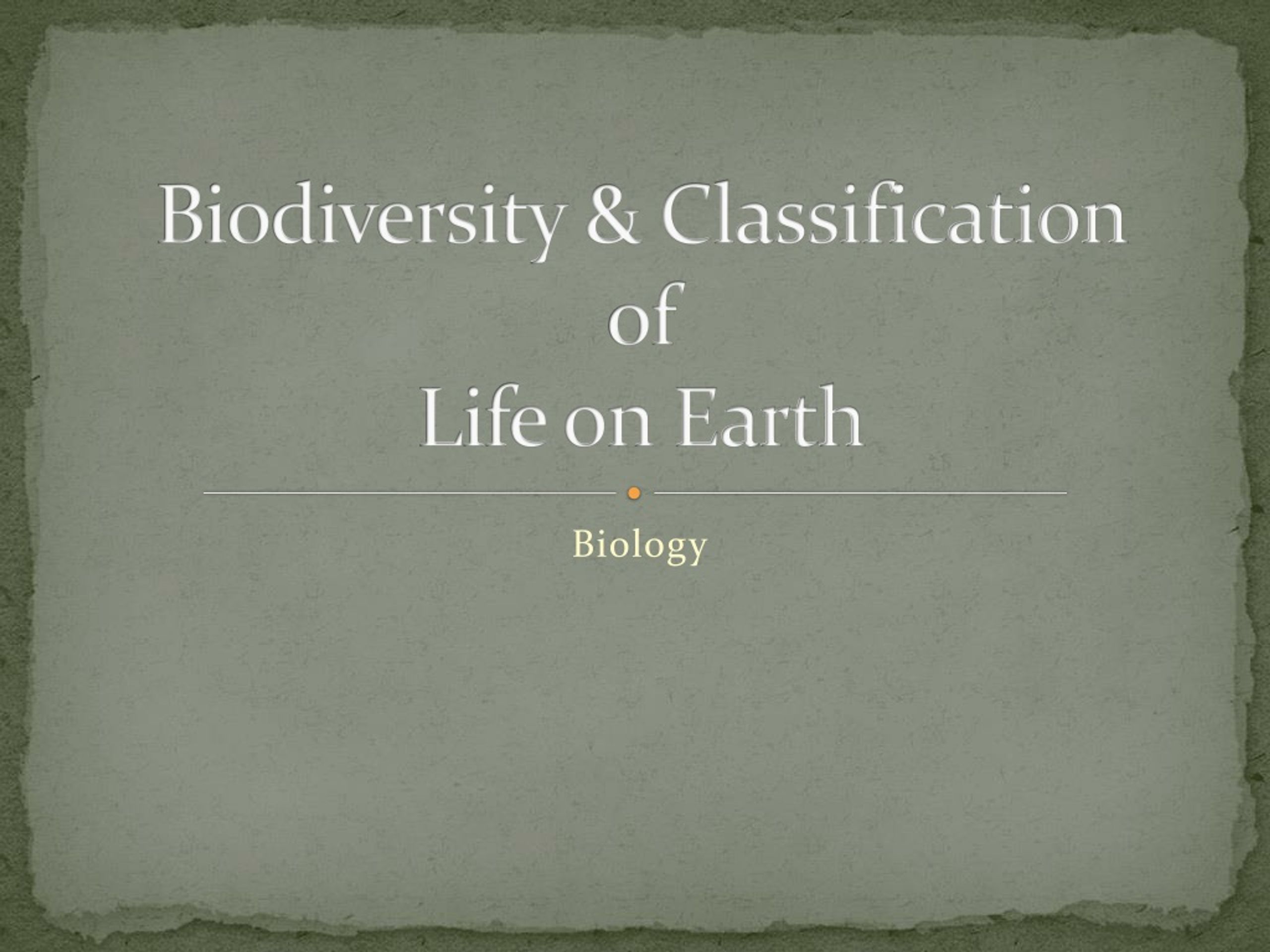 Ppt - Biodiversity & Classification Of Life On Earth Powerpoint 