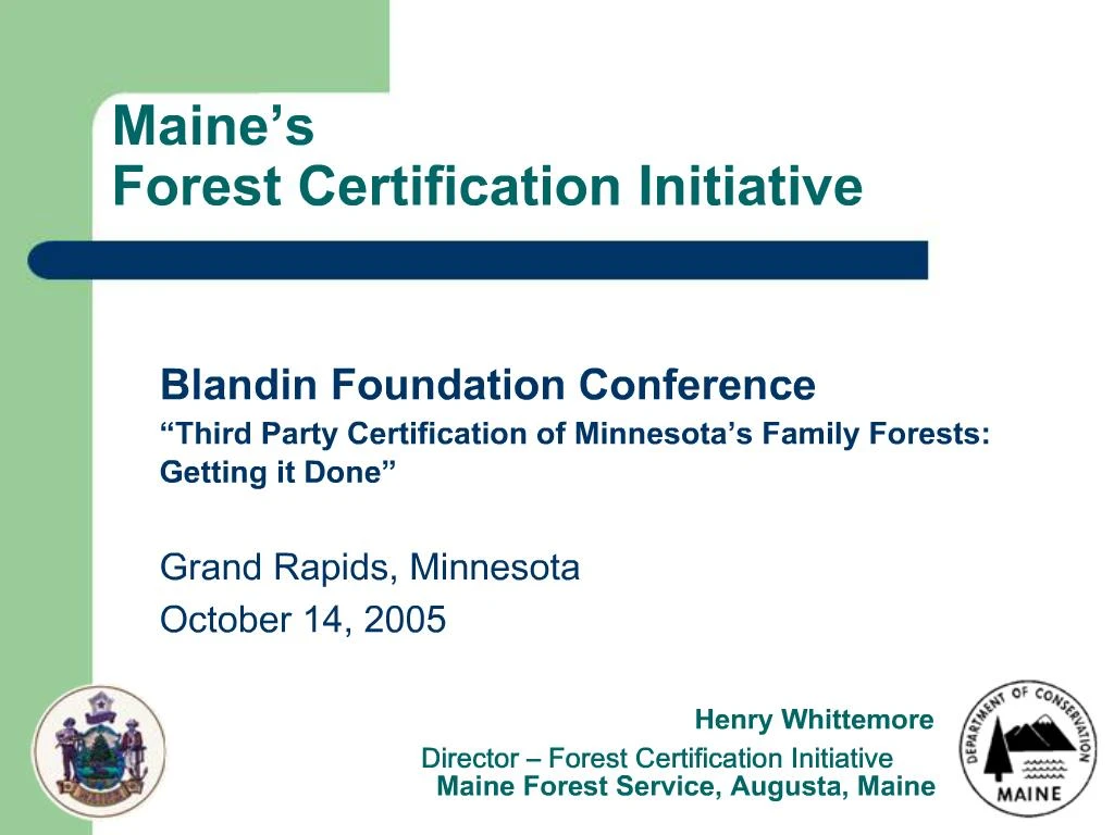 PPT Maine s Forest Certification Initiative PowerPoint Presentation