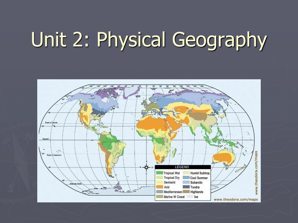 PPT - Unit 2: Physical Geography PowerPoint Presentation, free download ...