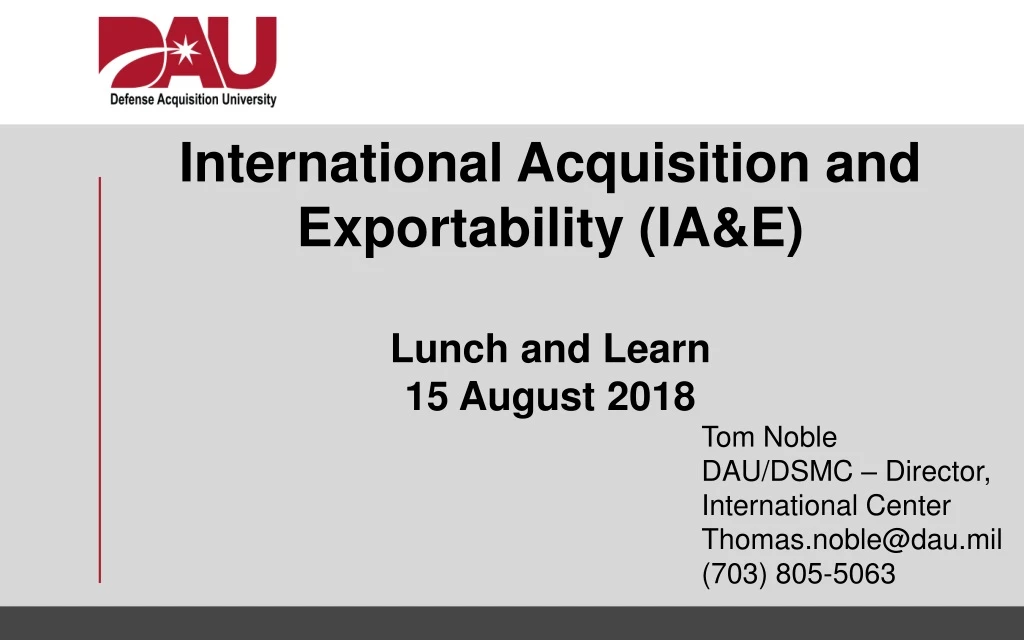 international acquisition and exportability ia e lunch and learn 15 august 2018 n.