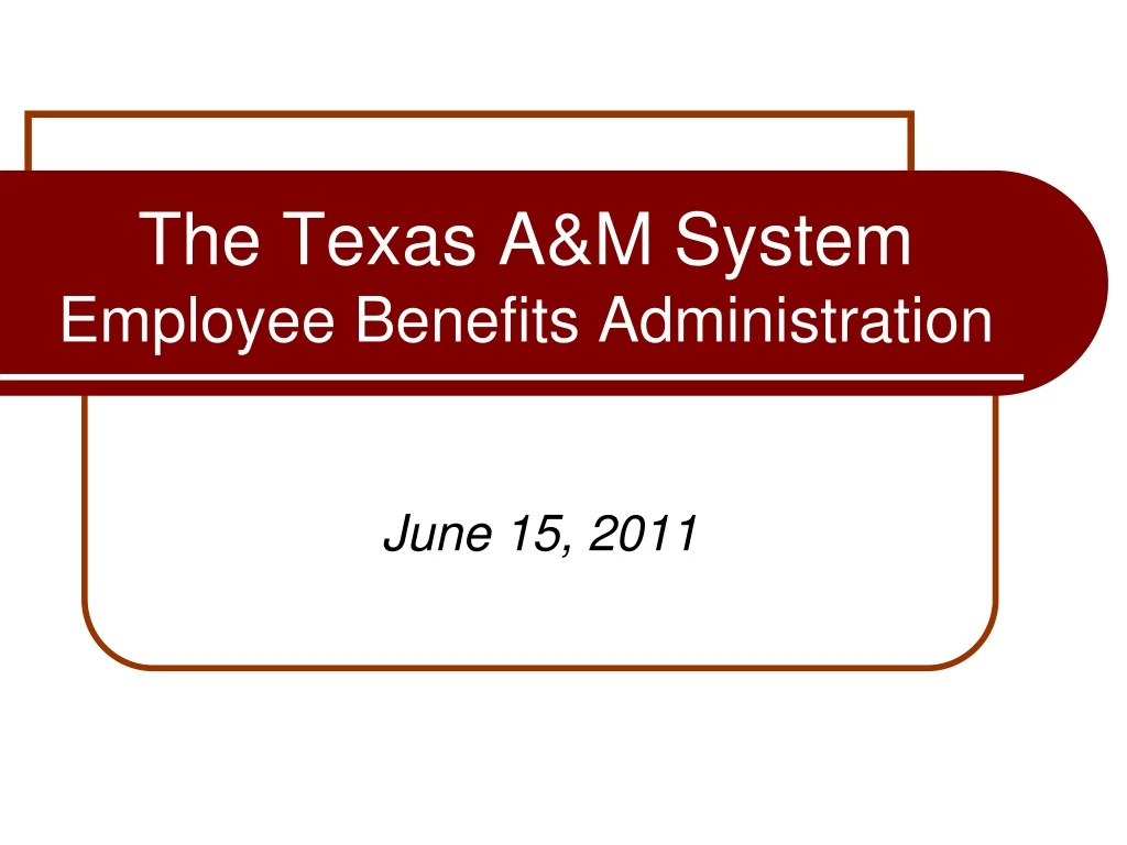 the texas a m system employee benefits administration n.