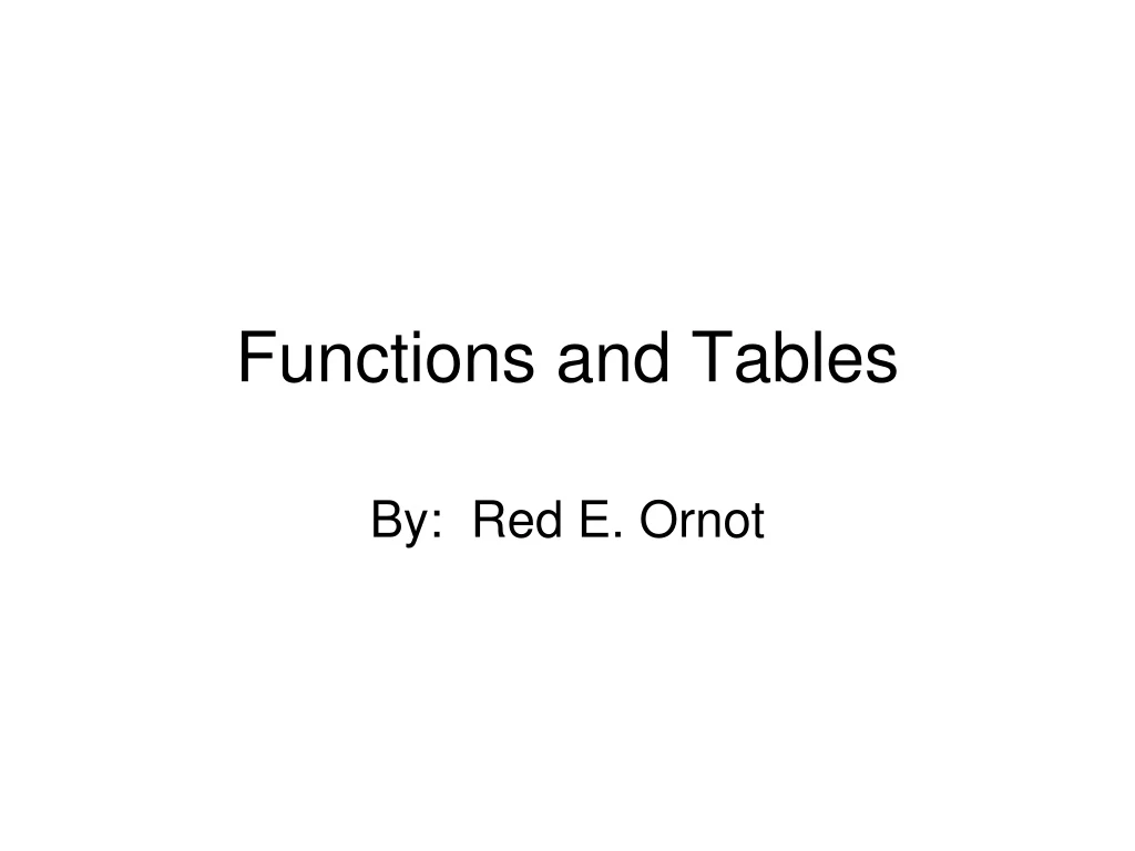 PPT - Functions and Tables PowerPoint Presentation, free download - ID ...