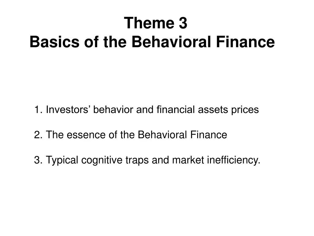 PPT - Theme 3 Basics Of The Behavioral Finance PowerPoint Presentation ...