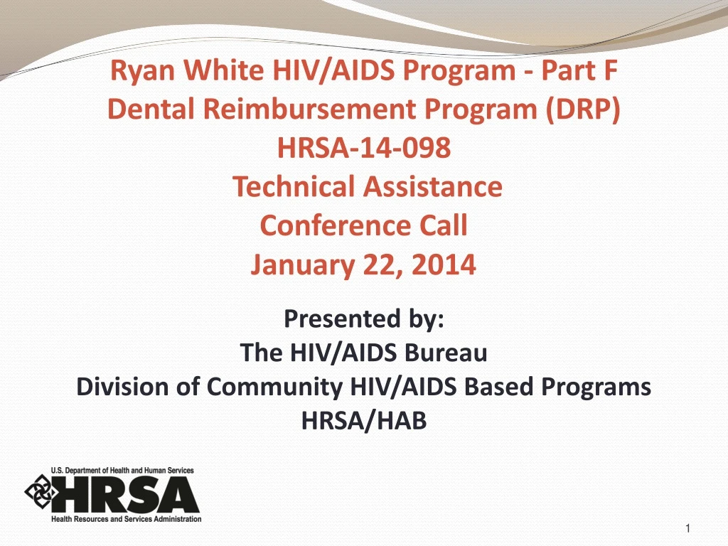 PPT - Presented by: The HIV/AIDS Bureau Division of Community HIV/AIDS ...